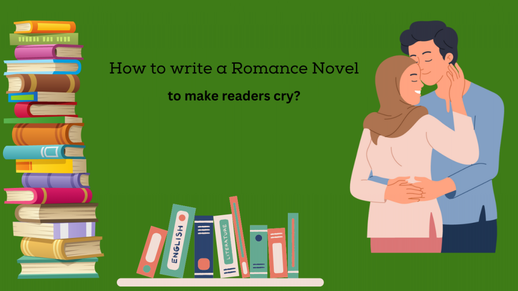 Learn How to Write a Romance Novel the Best Way PenFellow